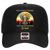 If You Can Be Anything Be Kind In This World Hat