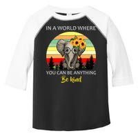 If You Can Be Anything Be Kind In This World Toddler Fine Jersey T-Shirt