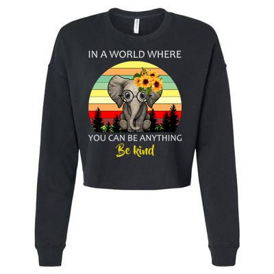 If You Can Be Anything Be Kind In This World Cropped Pullover Crew