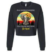 If You Can Be Anything Be Kind In This World Cropped Pullover Crew