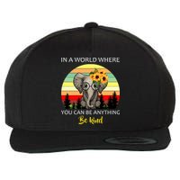 If You Can Be Anything Be Kind In This World Wool Snapback Cap