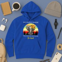 If You Can Be Anything Be Kind In This World Hoodie