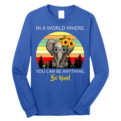If You Can Be Anything Be Kind In This World Long Sleeve Shirt