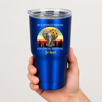 If You Can Be Anything Be Kind In This World Tumbler