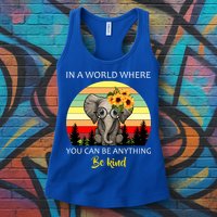 If You Can Be Anything Be Kind In This World Womens Tank Top