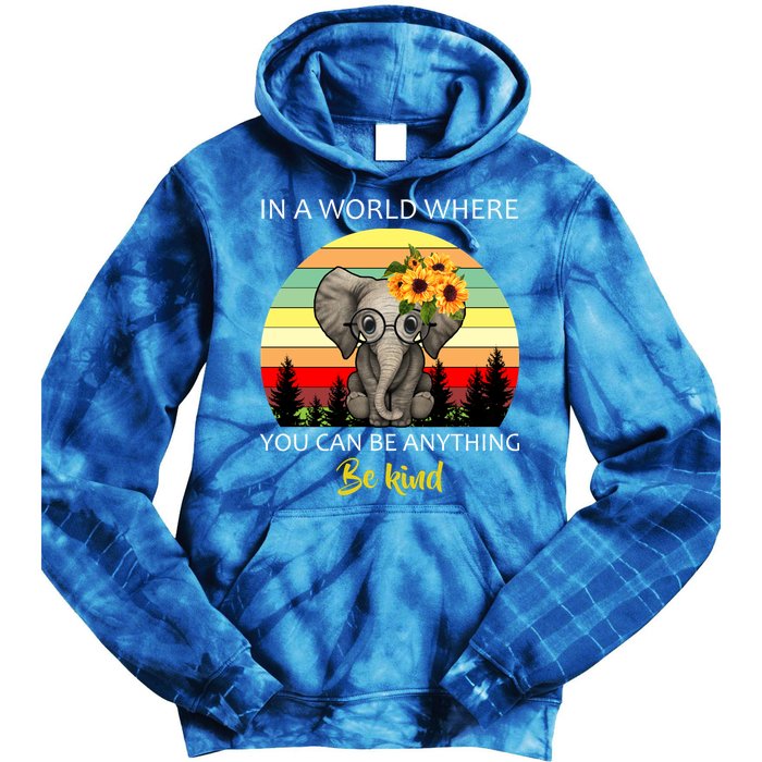 If You Can Be Anything Be Kind In This World Tie Dye Hoodie