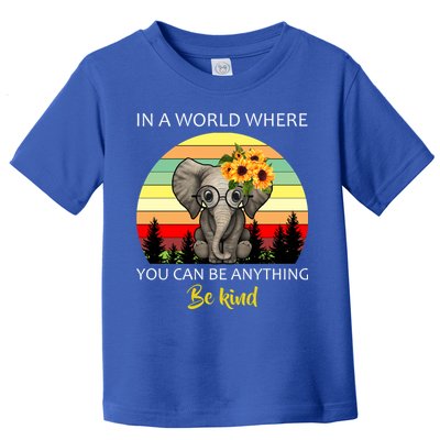 If You Can Be Anything Be Kind In This World Toddler T-Shirt