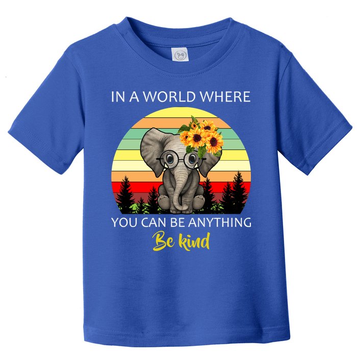 If You Can Be Anything Be Kind In This World Toddler T-Shirt