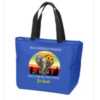 If You Can Be Anything Be Kind In This World Zip Tote Bag