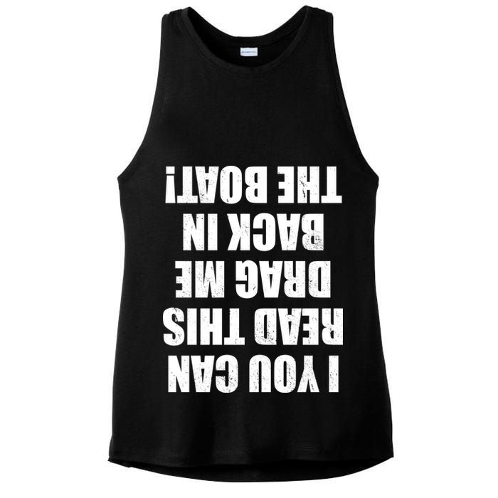 If You Can Read This Drag Me Back In The Boat Ladies PosiCharge Tri-Blend Wicking Tank