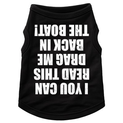 If You Can Read This Drag Me Back In The Boat Doggie Tank