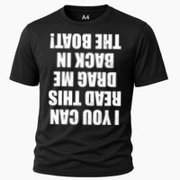 If You Can Read This Drag Me Back In The Boat Performance Shirt