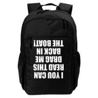 If You Can Read This Drag Me Back In The Boat Backpack