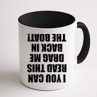If You Can Read This Drag Me Back In The Boat Mug