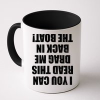 If You Can Read This Drag Me Back In The Boat Mug