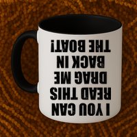 If You Can Read This Drag Me Back In The Boat Mug