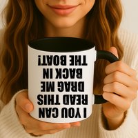 If You Can Read This Drag Me Back In The Boat Mug