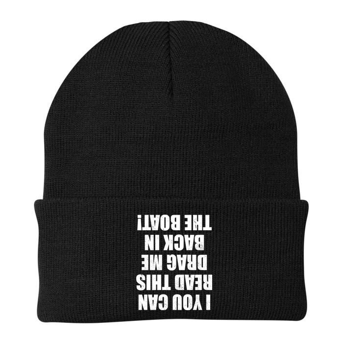 If You Can Read This Drag Me Back In The Boat Beanie