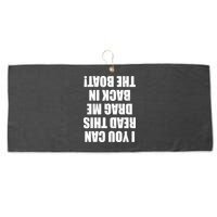 If You Can Read This Drag Me Back In The Boat Large Microfiber Waffle Golf Towel