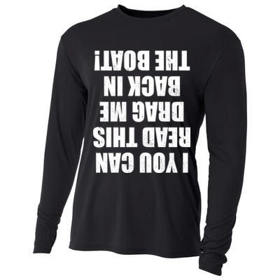 If You Can Read This Drag Me Back In The Boat Cooling Performance Long Sleeve Crew