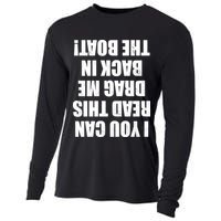 If You Can Read This Drag Me Back In The Boat Cooling Performance Long Sleeve Crew