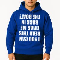 If You Can Read This Drag Me Back In The Boat Hoodie