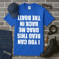 If You Can Read This Drag Me Back In The Boat Tall T-Shirt