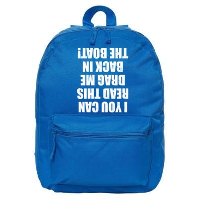 If You Can Read This Drag Me Back In The Boat 16 in Basic Backpack