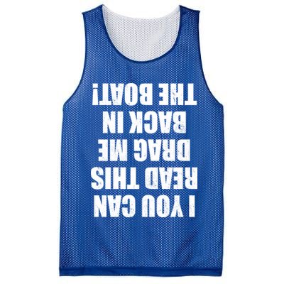 If You Can Read This Drag Me Back In The Boat Mesh Reversible Basketball Jersey Tank