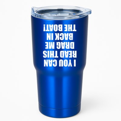 If You Can Read This Drag Me Back In The Boat Tumbler