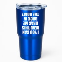 If You Can Read This Drag Me Back In The Boat Tumbler