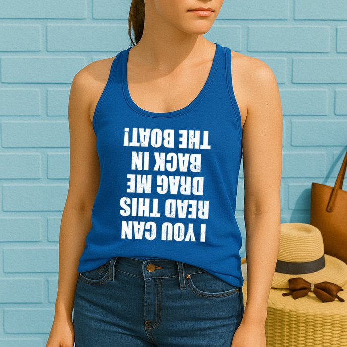 If You Can Read This Drag Me Back In The Boat Womens Tank Top