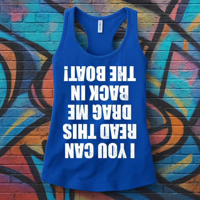 If You Can Read This Drag Me Back In The Boat Womens Tank Top