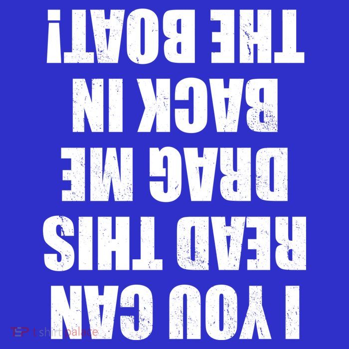 If You Can Read This Drag Me Back In The Boat Baby Bodysuit