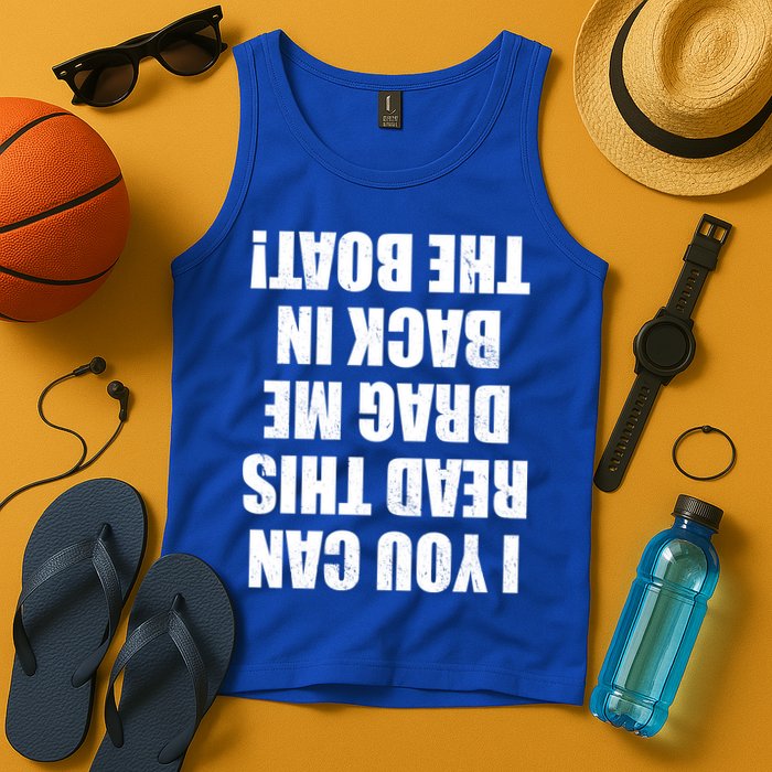 If You Can Read This Drag Me Back In The Boat Tank Top