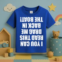 If You Can Read This Drag Me Back In The Boat Toddler T-Shirt