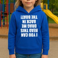 If You Can Read This Drag Me Back In The Boat Kids Hoodie