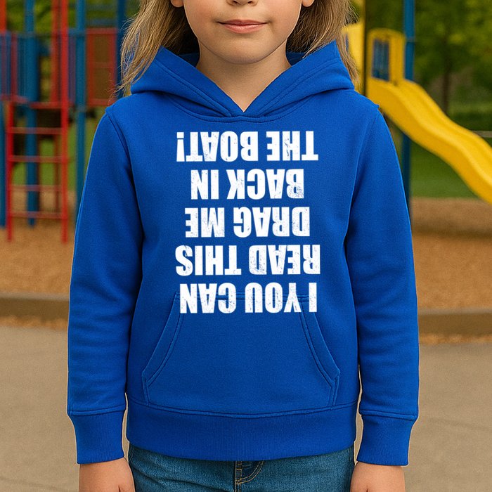 If You Can Read This Drag Me Back In The Boat Kids Hoodie