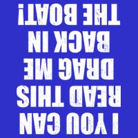 If You Can Read This Drag Me Back In The Boat Kids T-Shirt