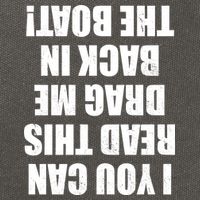 If You Can Read This Drag Me Back In The Boat Cotton Canvas Backpack