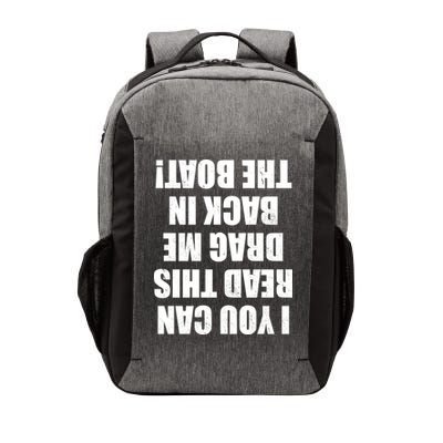 If You Can Read This Drag Me Back In The Boat Vector Backpack