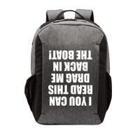 If You Can Read This Drag Me Back In The Boat Vector Backpack