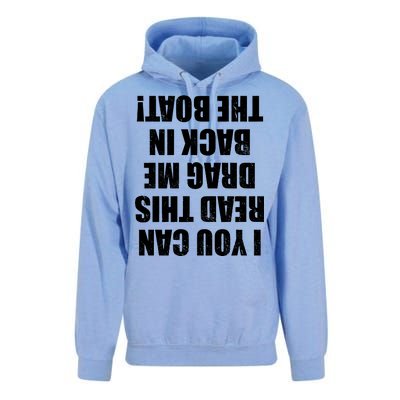 If You Can Read This Drag Me Back In The Boat Unisex Surf Hoodie