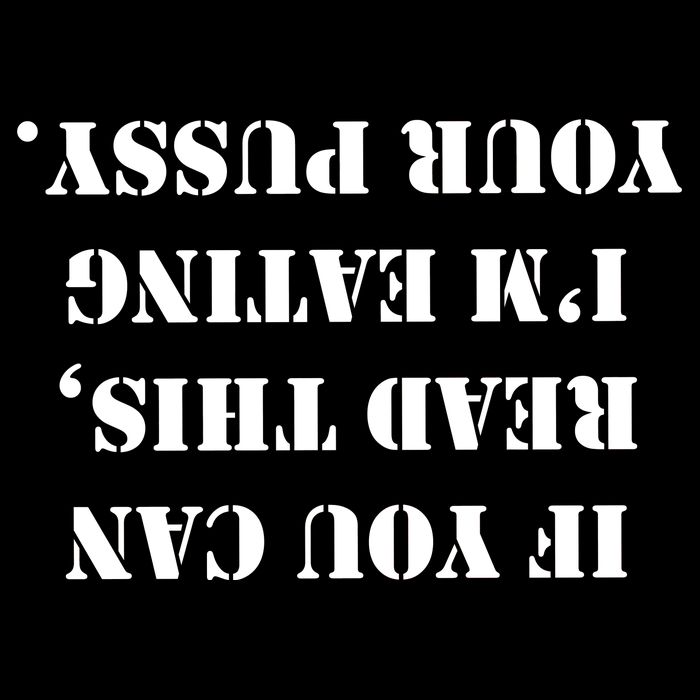 If You Can Read This I'm Eating Your Pussy Premium T-Shirt