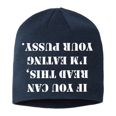 If You Can Read This I'm Eating Your Pussy Sustainable Beanie