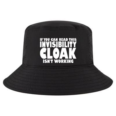 If You Can Read This Invisibility Cloak Isn't Working Cool Comfort Performance Bucket Hat