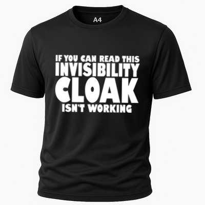 If You Can Read This Invisibility Cloak Isn't Working Performance Shirt