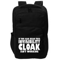 If You Can Read This Invisibility Cloak Isn't Working Impact Tech Backpack