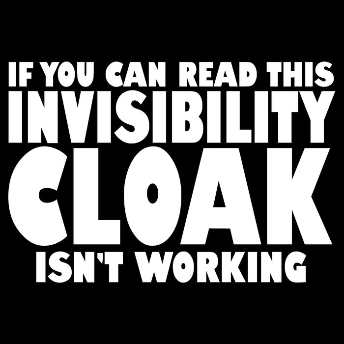 If You Can Read This Invisibility Cloak Isn't Working 7-Panel Snapback Hat