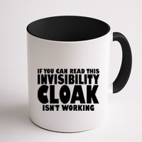 If You Can Read This Invisibility Cloak Isn't Working Mug